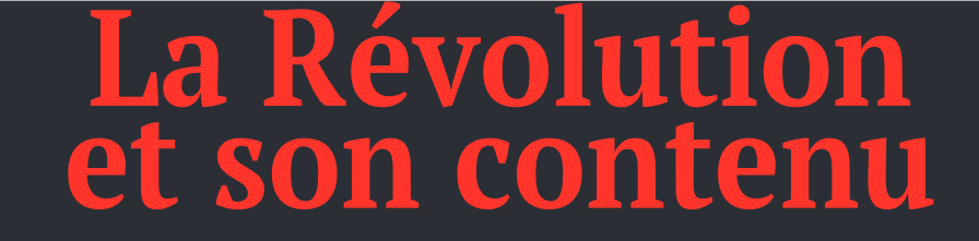 Discussion à la Grotte - La Révolution et son contenu